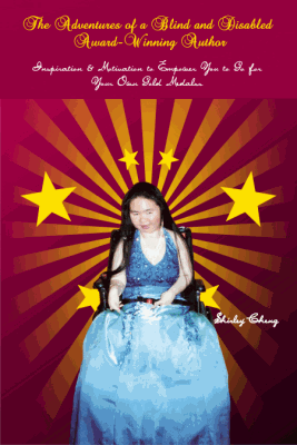  cover of The Adventures of a Blind and Disabled Award-Winning Author: Inspiration and Motivation to Empower You to Go for Your Own Gold Medals by Shirley Cheng